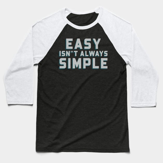 Star Wars Clone Wars Motivational Quote Easy Isn't Always Simple Baseball T-Shirt by Carley Creative Designs